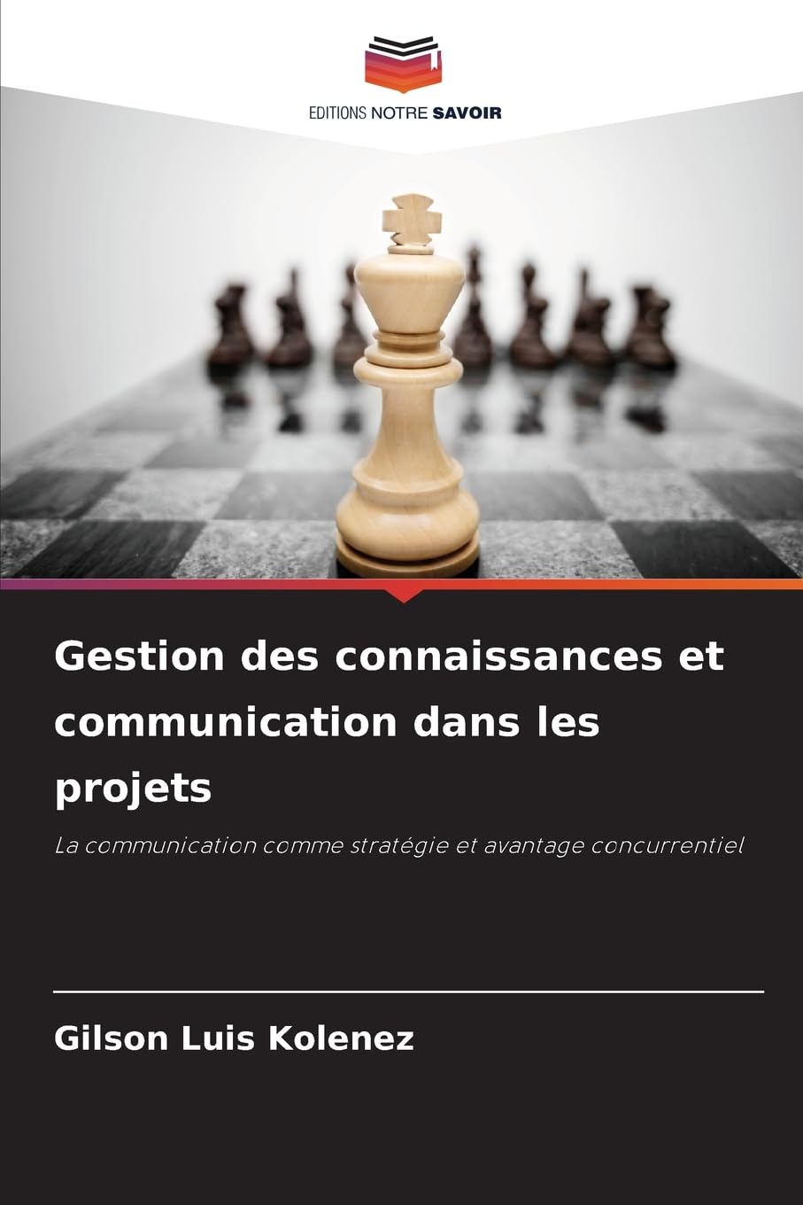 Gestion des connaissances et communication dans les projets: La communication comme stratégie et avantage concurrentiel Law