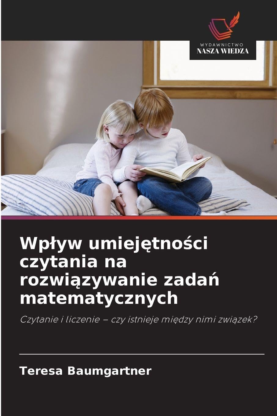 Wp¿yw umiej¿tno¿ci czytania na rozwi¿zywanie zada¿ matematycznych Education & Training
