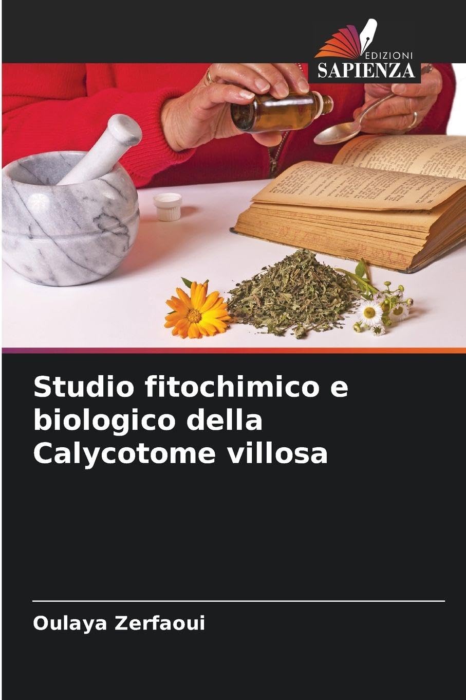 Studio fitochimico e biologico della Calycotome villosa Natural Sciences