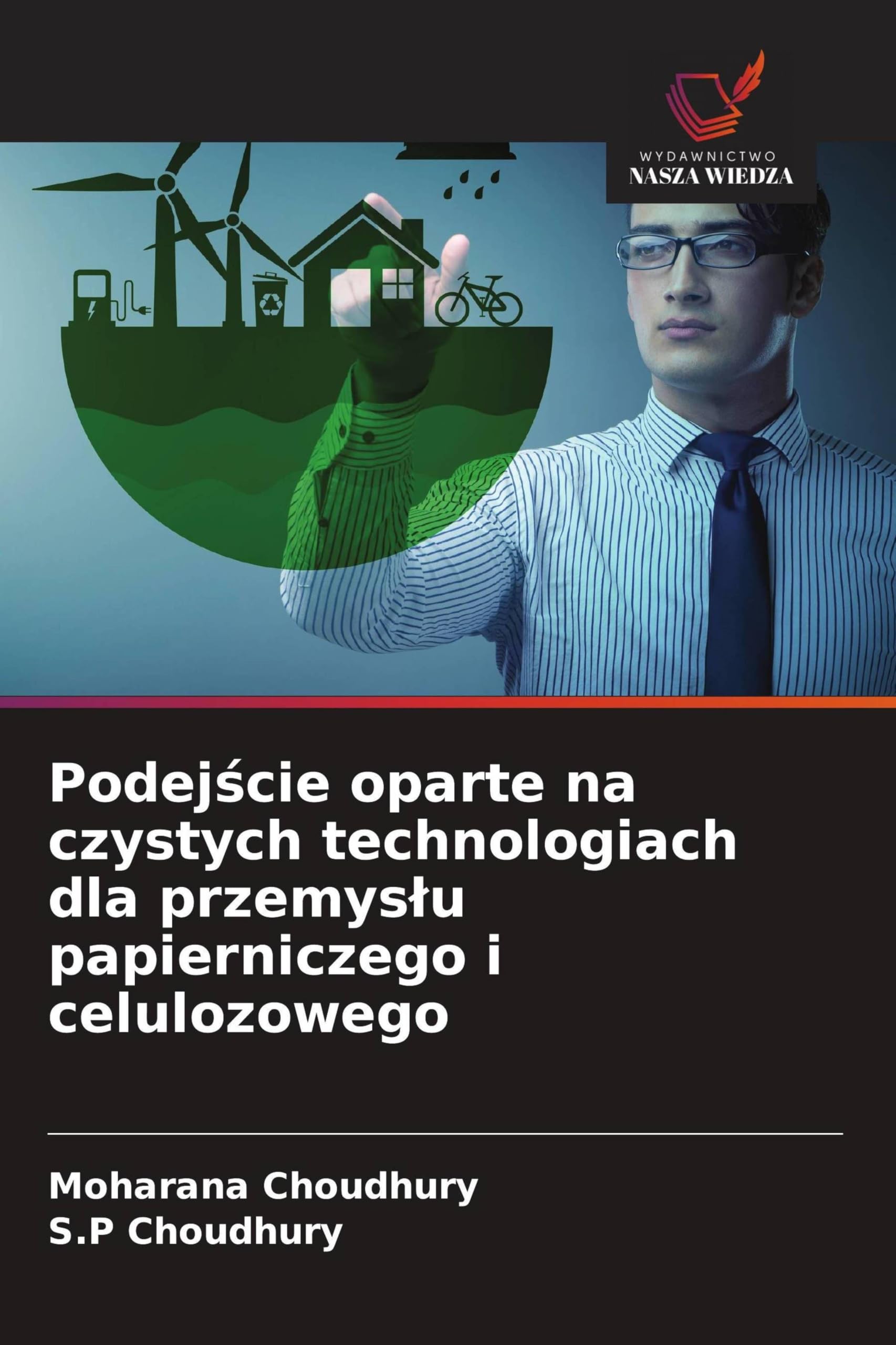 Podej¿cie oparte na czystych technologiach dla przemys¿u papierniczego i celulozowego Natural Sciences