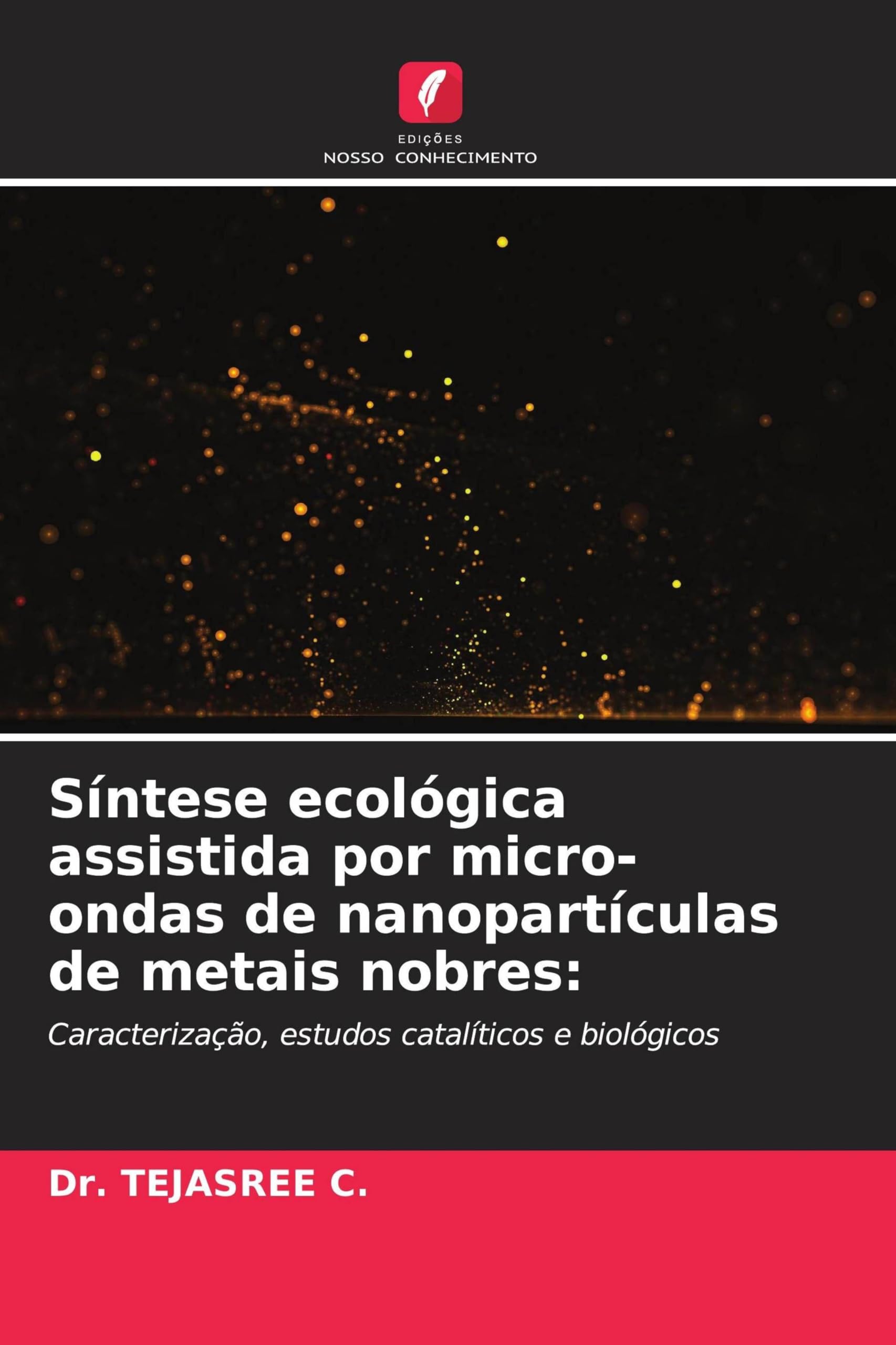 Síntese ecológica assistida por micro-ondas de nanopartículas de metais nobres: Business & Technology