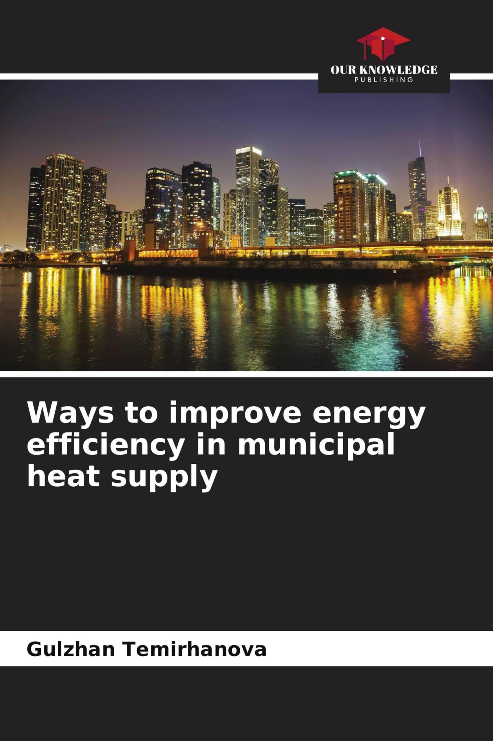 Ways to improve energy efficiency in municipal heat supply Natural Sciences