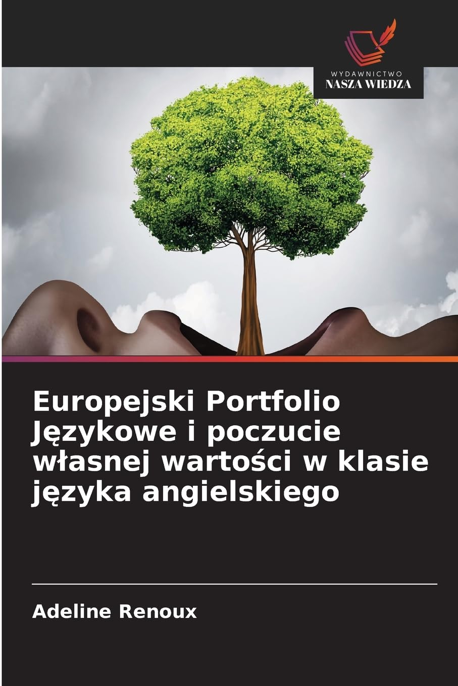 Europejski Portfolio J¿zykowe i poczucie w¿asnej warto¿ci w klasie j¿zyka angielskiego Books