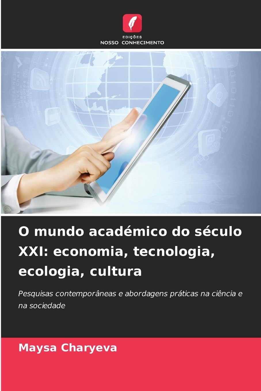 O mundo académico do século XXI: economia, tecnologia, ecologia, cultura Law