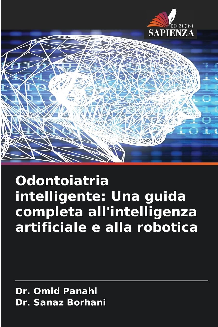 Odontoiatria intelligente: Una guida completa all'intelligenza artificiale e alla robotica Medicine