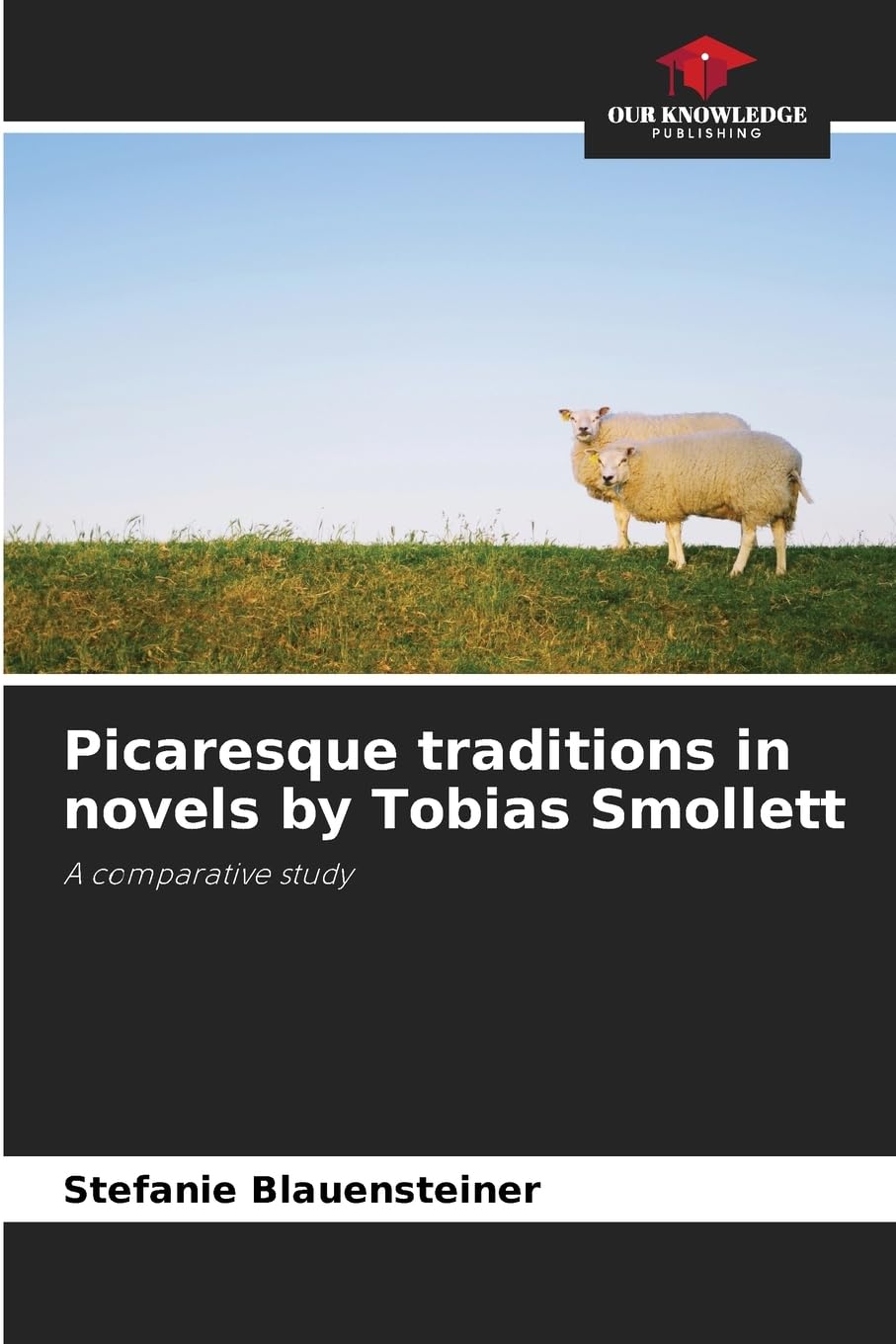 Picaresque traditions in novels by Tobias Smollett Books