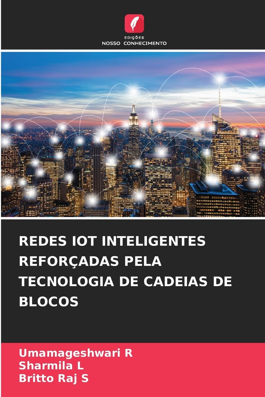 REDES IOT INTELIGENTES REFORÇADAS PELA TECNOLOGIA DE CADEIAS DE BLOCOS Business, Finance & Career