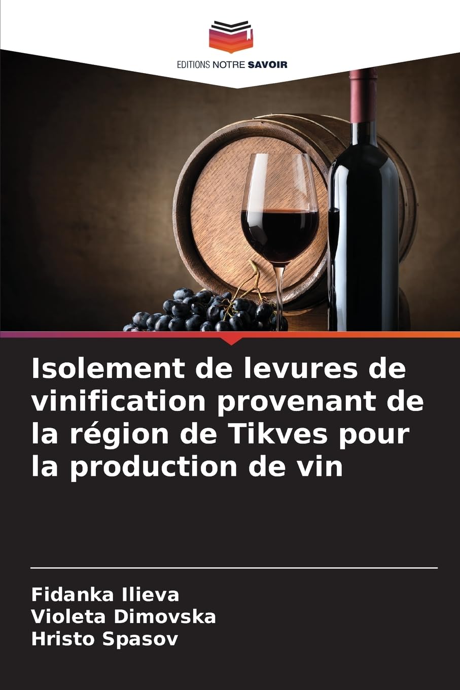 Isolement de levures de vinification provenant de la région de Tikves pour la production de vin Natural Sciences
