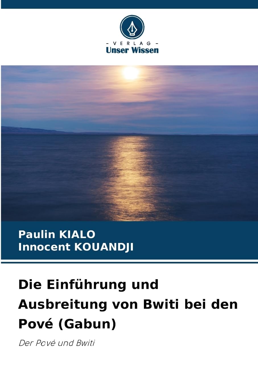 Die Einführung und Ausbreitung von Bwiti bei den Pové (Gabun) Law