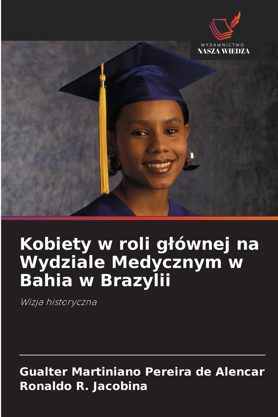 Kobiety w roli g¿ównej na Wydziale Medycznym w Bahia w Brazylii Law