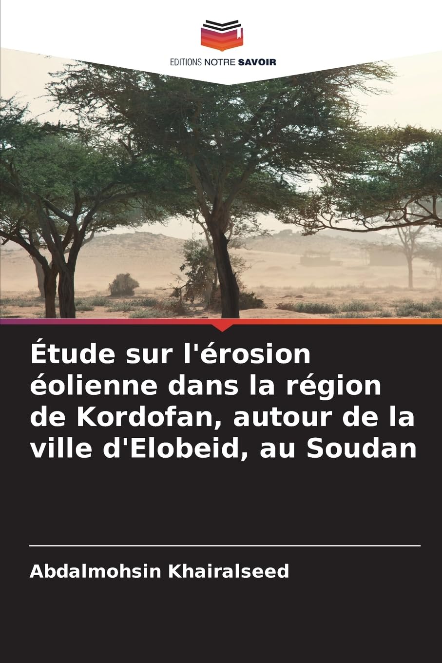 Étude sur l'érosion éolienne dans la région de Kordofan, autour de la ville d'Elobeid, au Soudan Natural Sciences