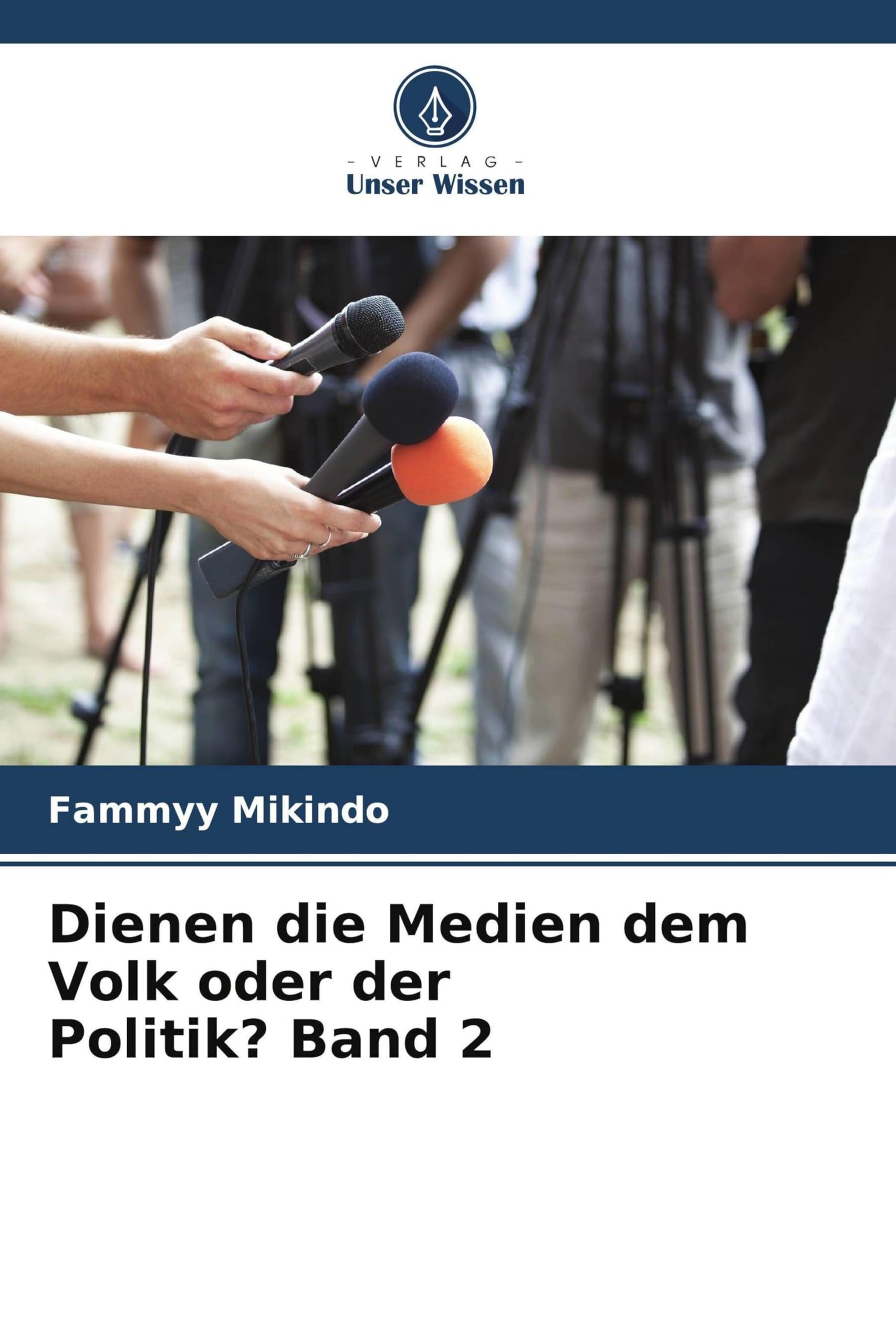 Dienen die Medien dem Volk oder der Politik? Band 2 Law