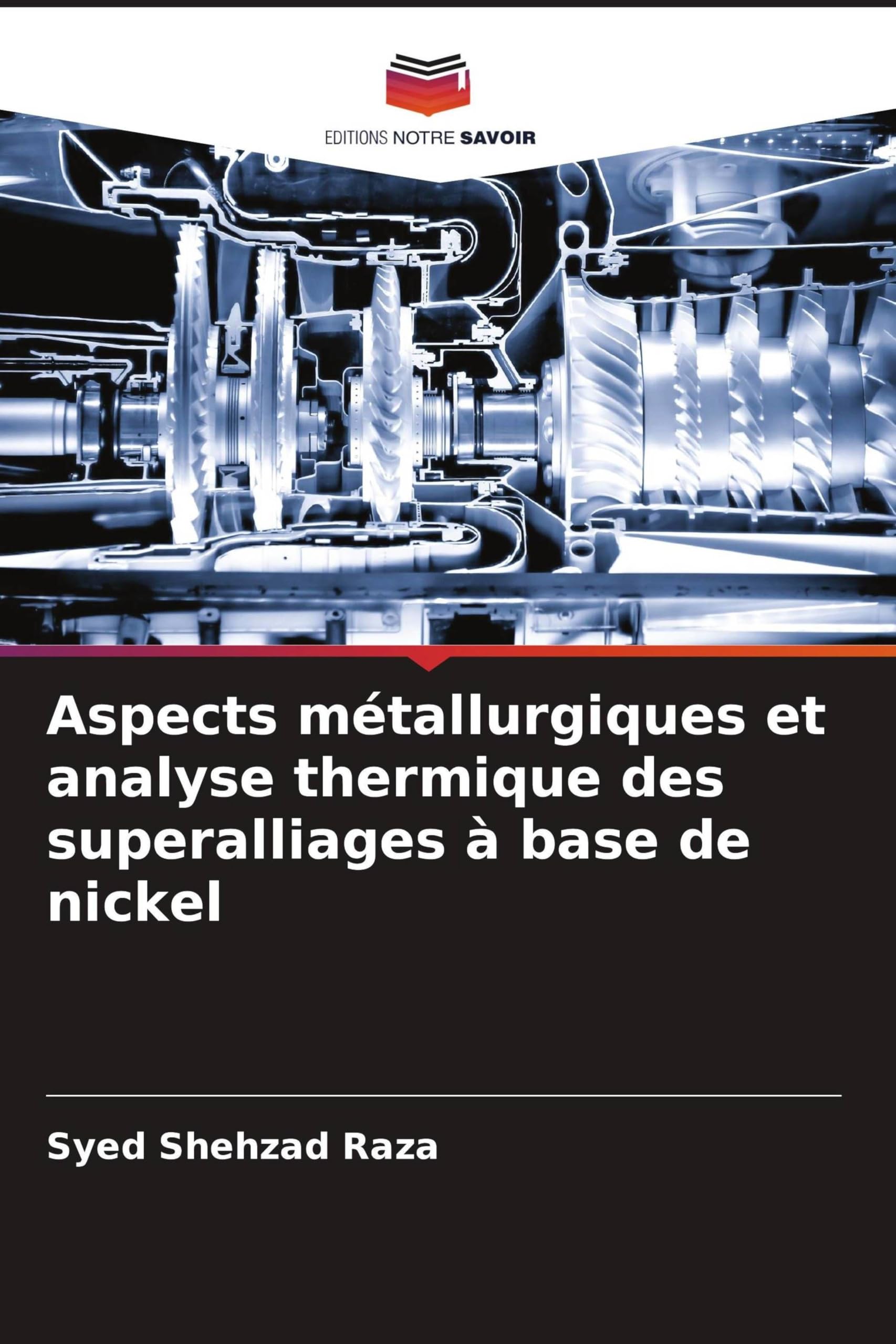 Aspects métallurgiques et analyse thermique des superalliages à base de nickel Business & Technology