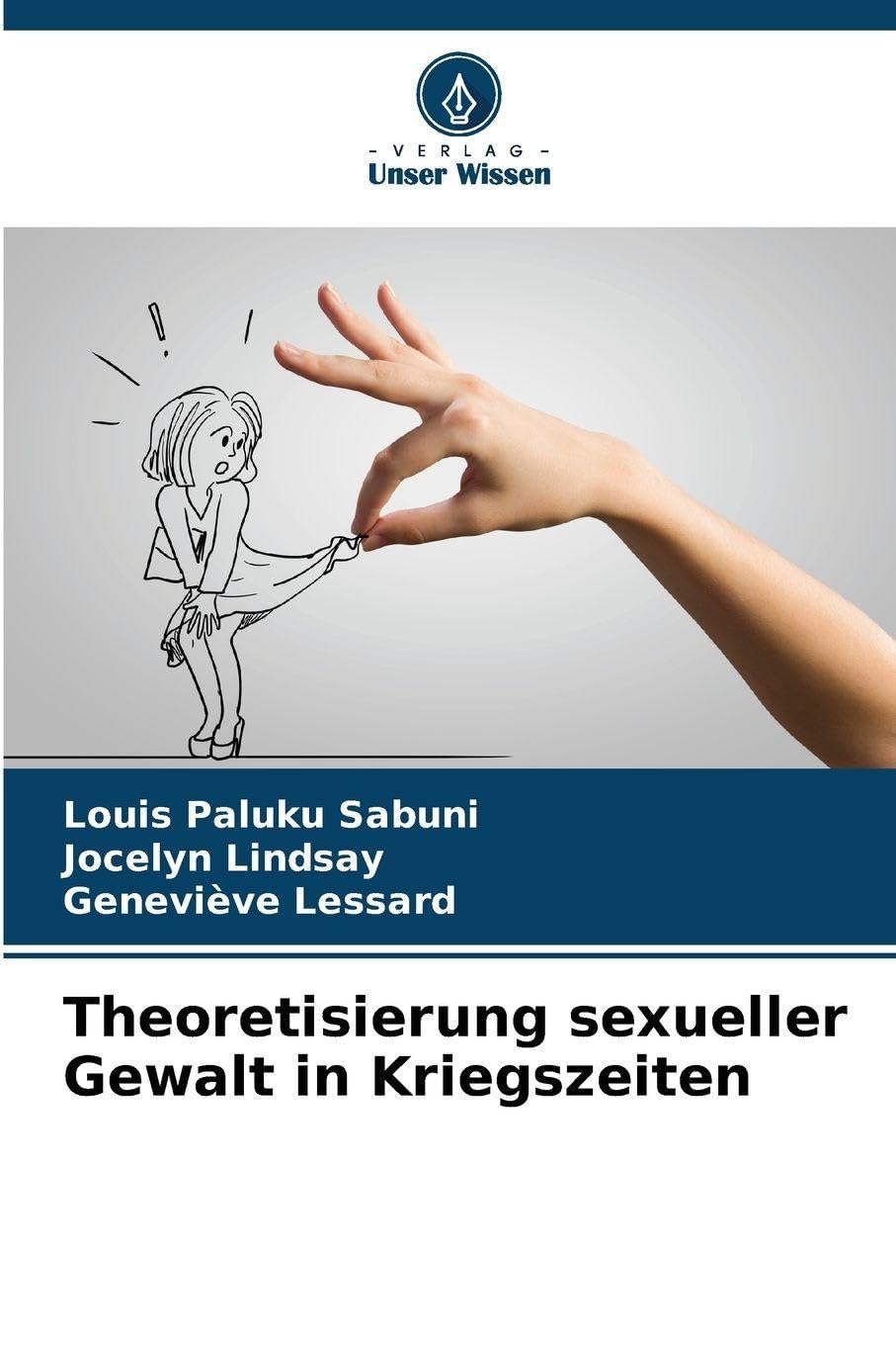 Theoretisierung sexueller Gewalt in Kriegszeiten Natural Sciences