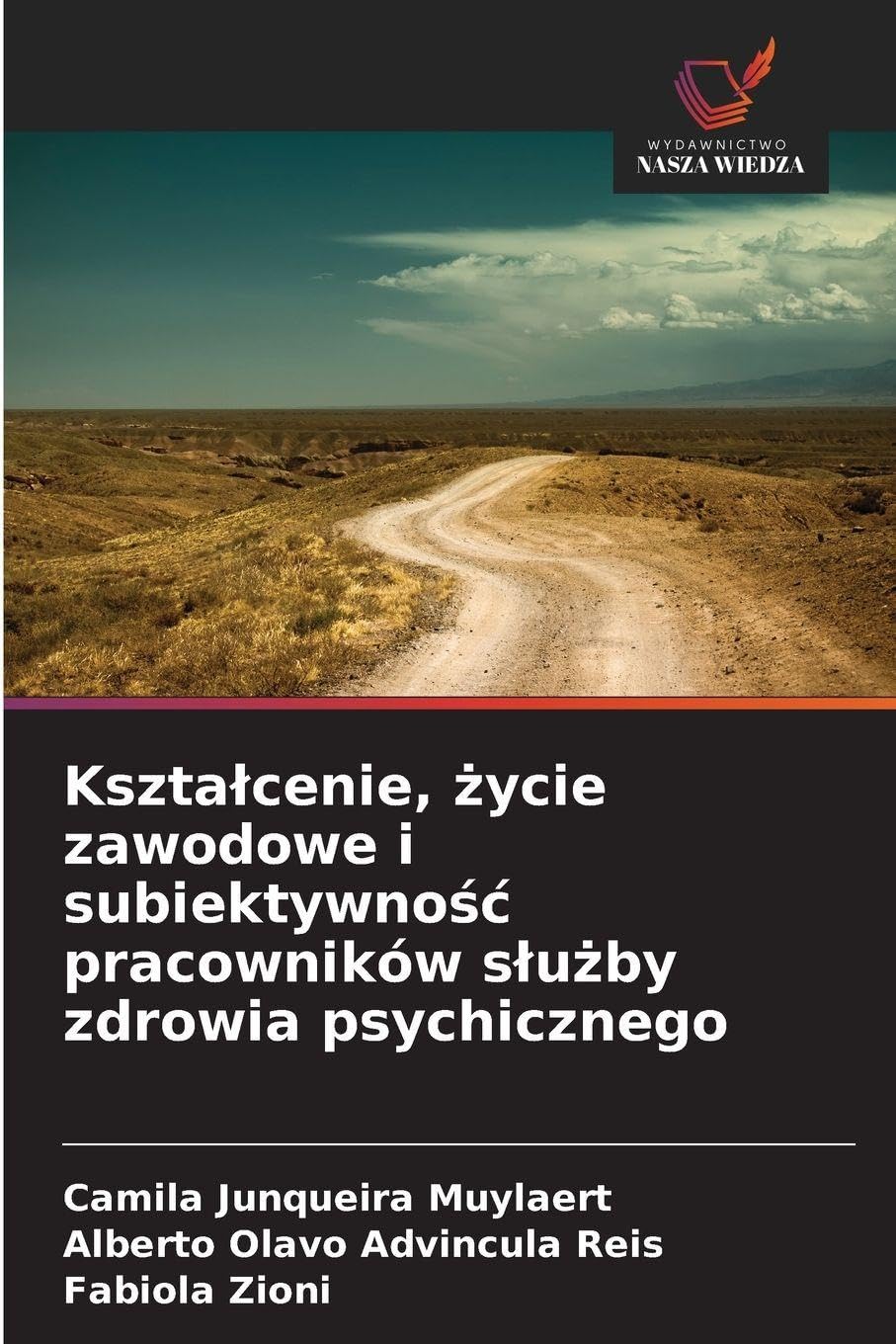 Kszta¿cenie, ¿ycie zawodowe i subiektywno¿¿ pracowników s¿u¿by zdrowia psychicznego Psychology