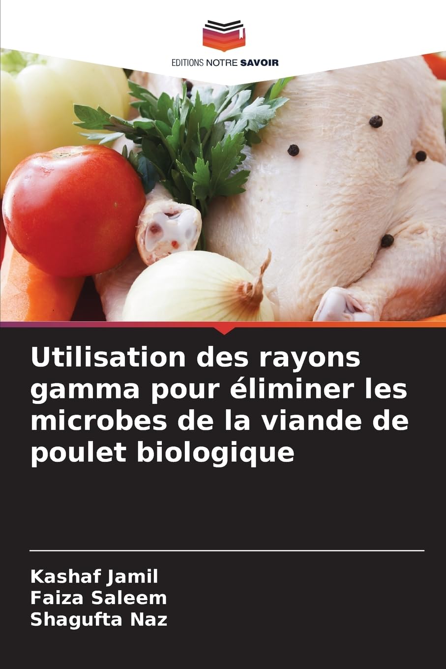 Utilisation des rayons gamma pour éliminer les microbes de la viande de poulet biologique Natural Sciences