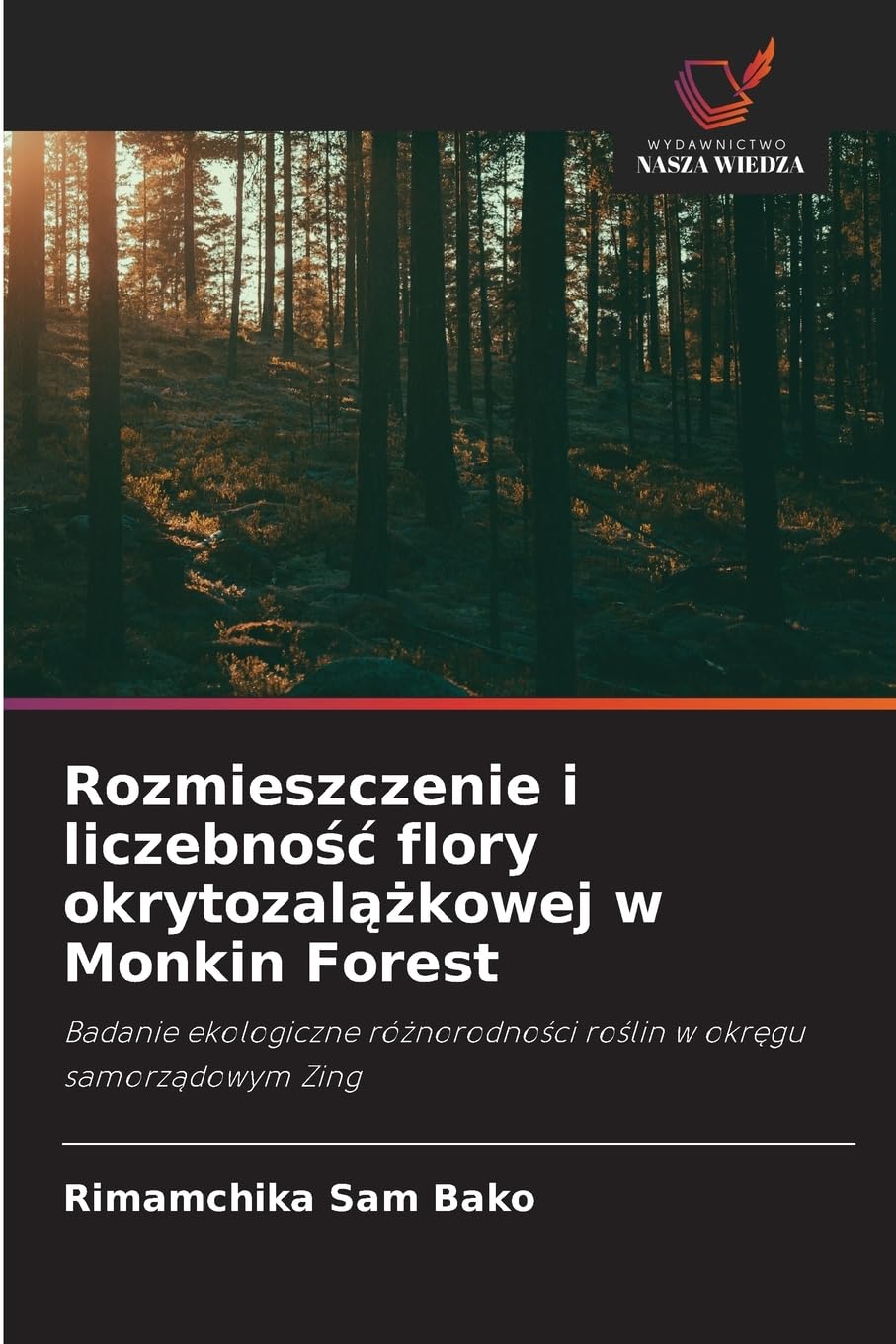 Rozmieszczenie i liczebno¿¿ flory okrytozal¿¿kowej w Monkin Forest Natural Sciences