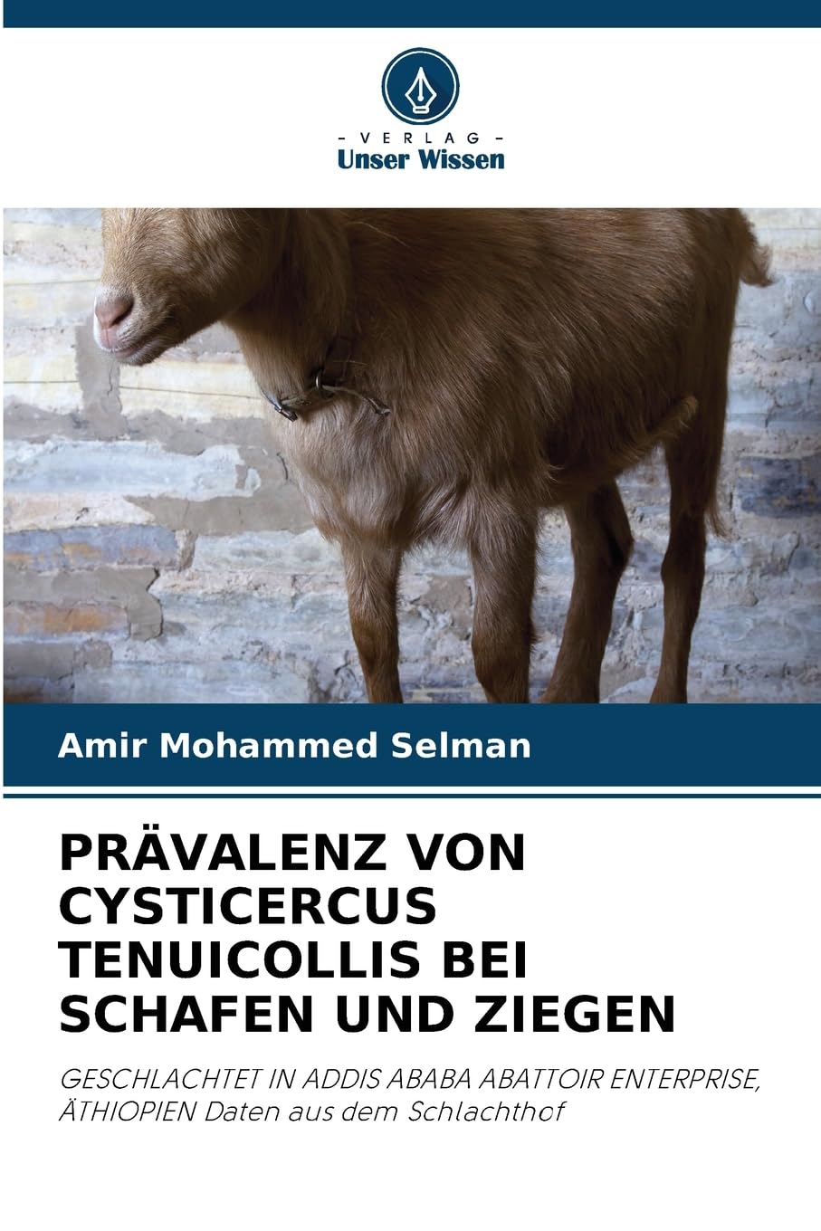 PRÄVALENZ VON CYSTICERCUS TENUICOLLIS BEI SCHAFEN UND ZIEGEN Medicine