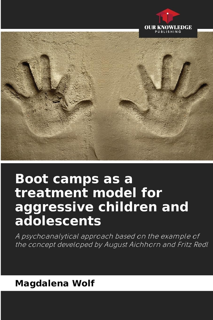 Boot camps as a treatment model for aggressive children and adolescents Psychology