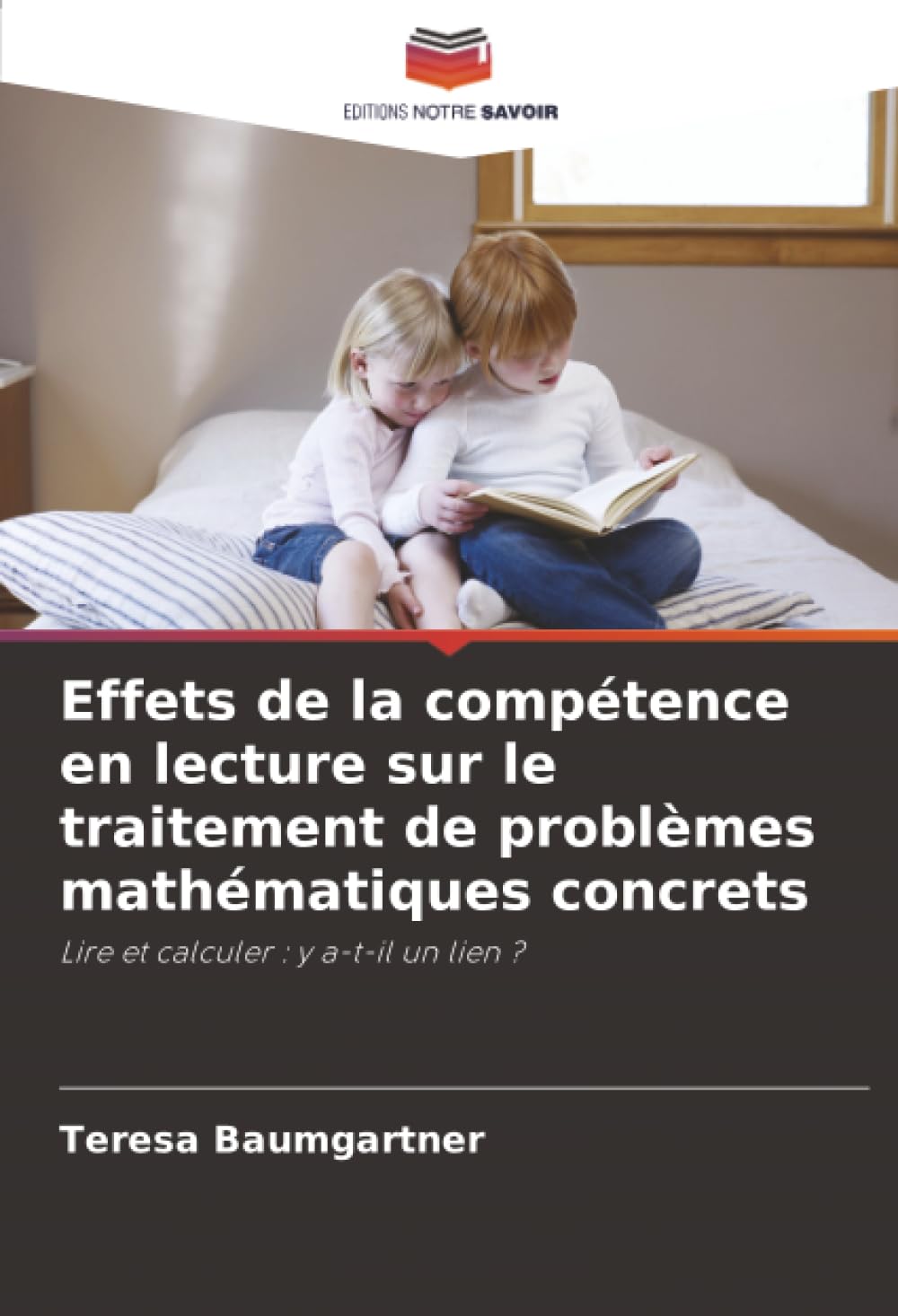 Effets de la compétence en lecture sur le traitement de problèmes mathématiques concrets: Lire et calculer : y a-t-il un lien ? Education & Training