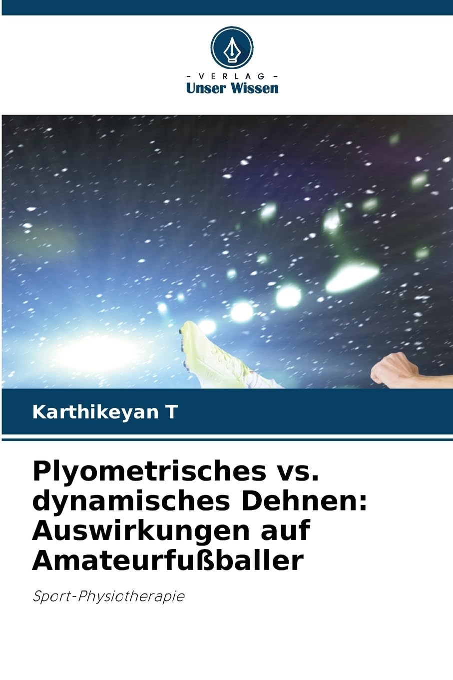 Plyometrisches vs. dynamisches Dehnen: Auswirkungen auf Amateurfußballer Leisure & Fun