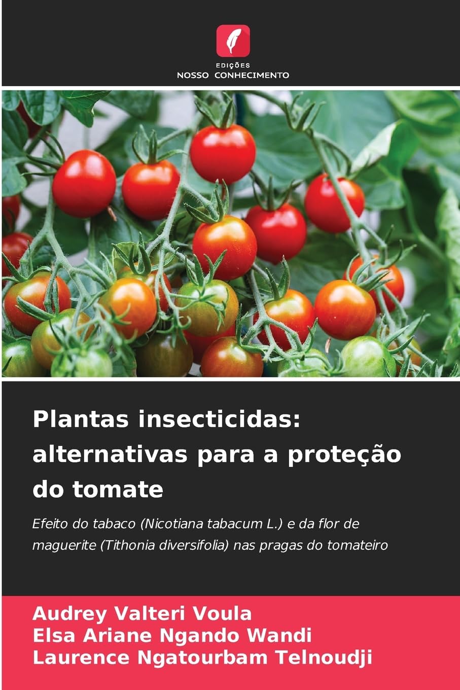 Plantas insecticidas: alternativas para a proteção do tomate Natural Sciences