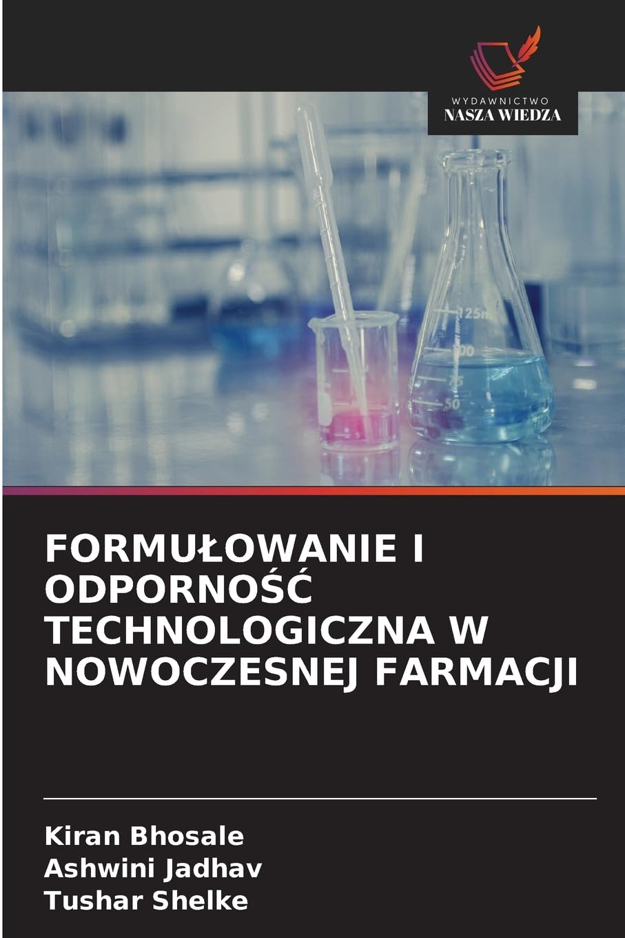 FORMU¿OWANIE I ODPORNO¿¿ TECHNOLOGICZNA W NOWOCZESNEJ FARMACJI Medicine