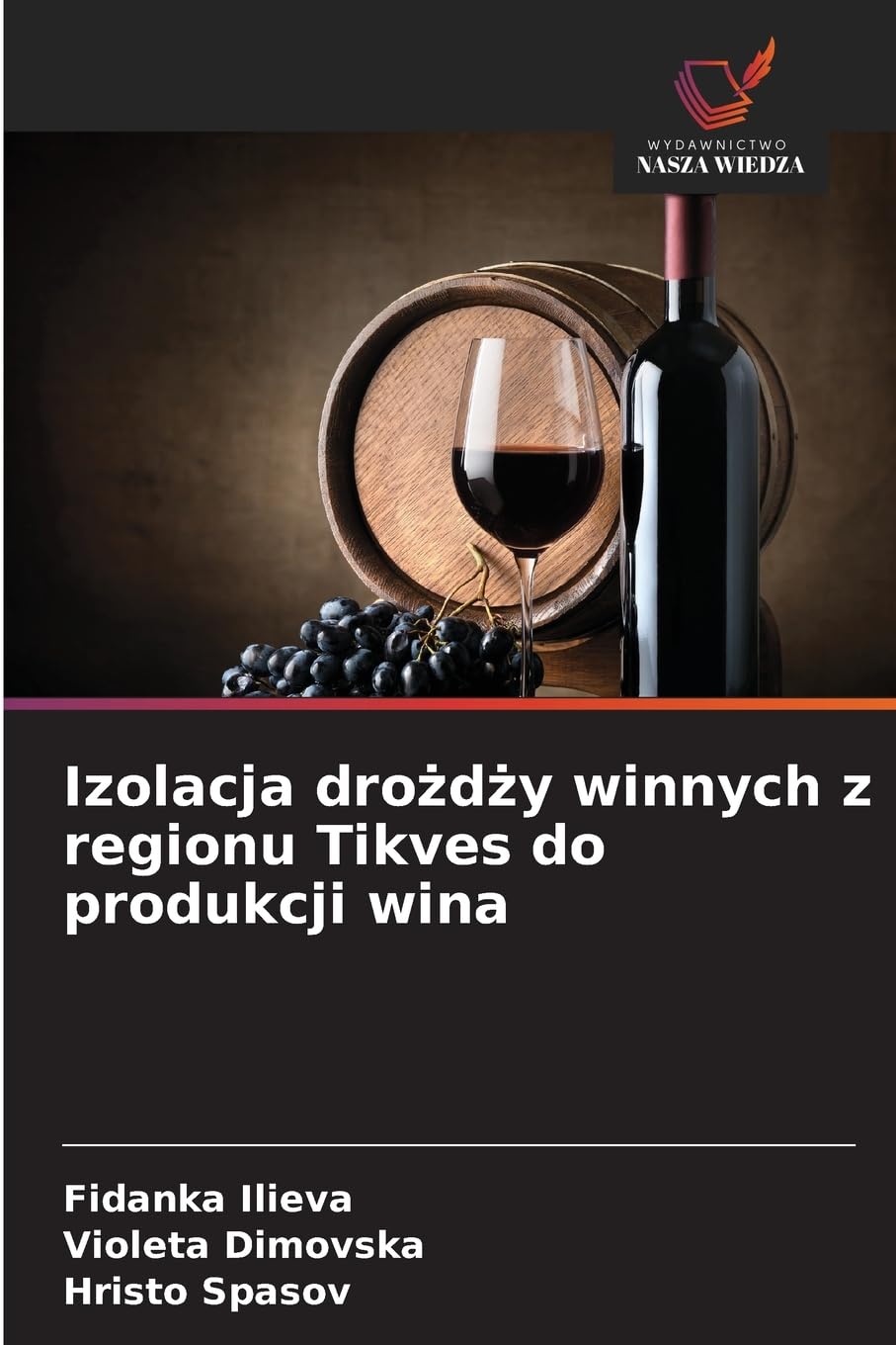 Izolacja dro¿d¿y winnych z regionu Tikves do produkcji wina Natural Sciences