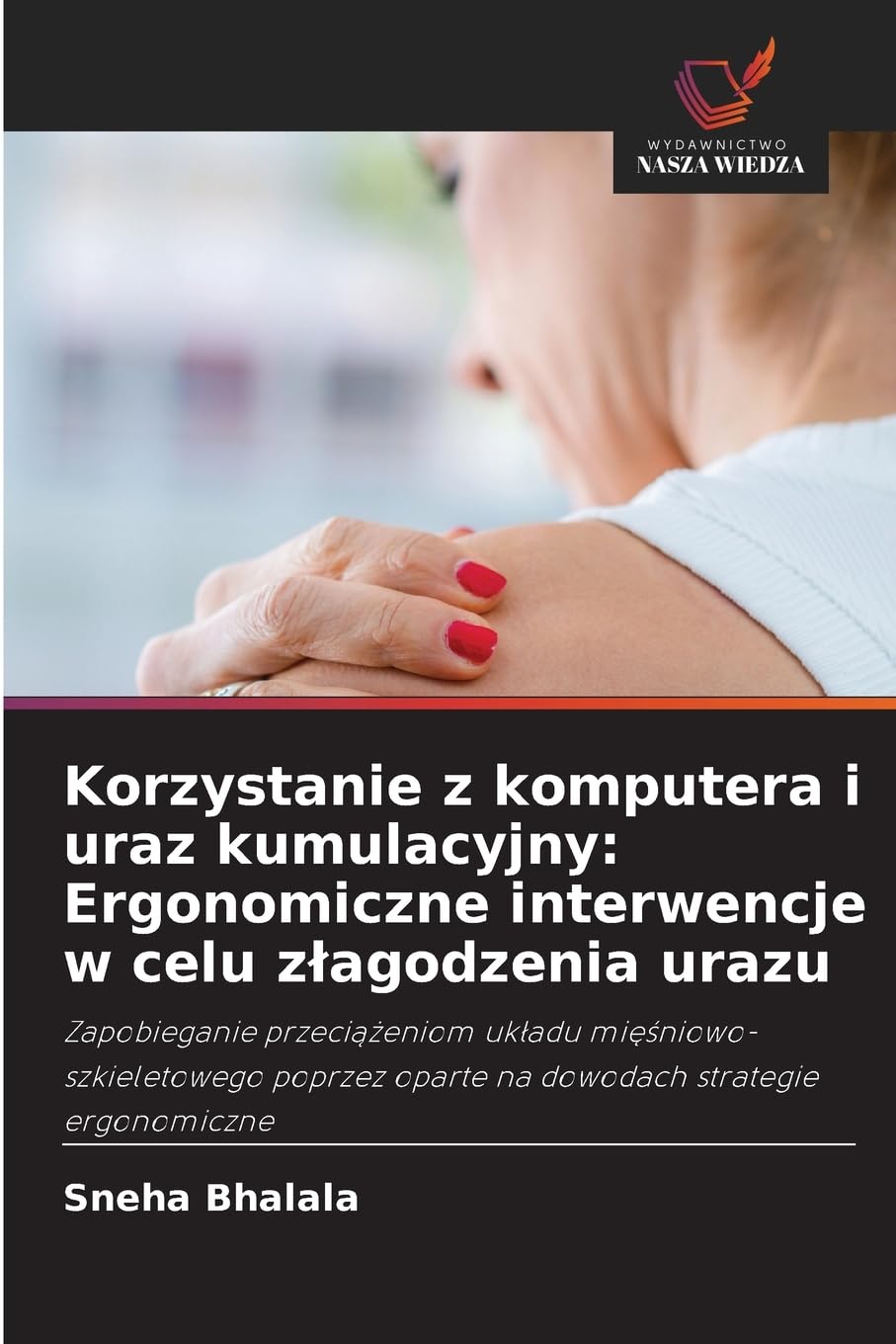 Korzystanie z komputera i uraz kumulacyjny: Ergonomiczne interwencje w celu z¿agodzenia urazu Law
