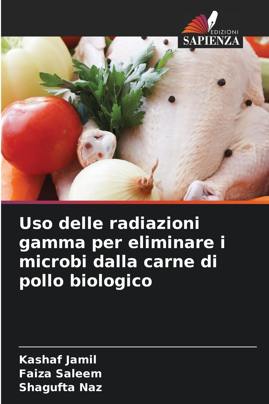 Uso delle radiazioni gamma per eliminare i microbi dalla carne di pollo biologico Natural Sciences