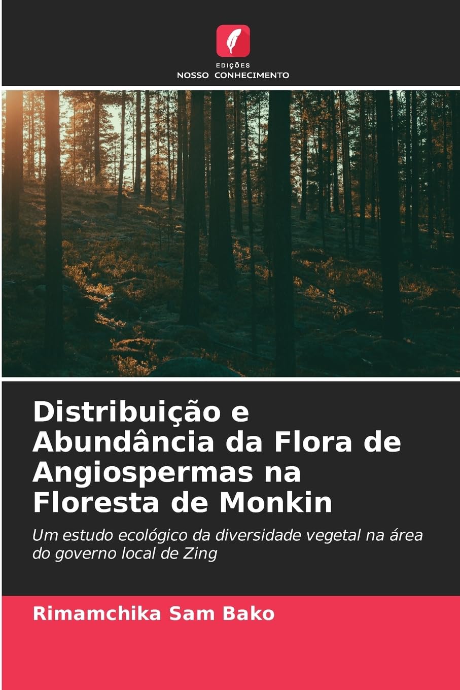Distribuição e Abundância da Flora de Angiospermas na Floresta de Monkin Natural Sciences