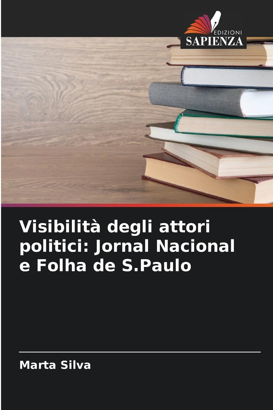Visibilità degli attori politici: Jornal Nacional e Folha de S.Paulo Law