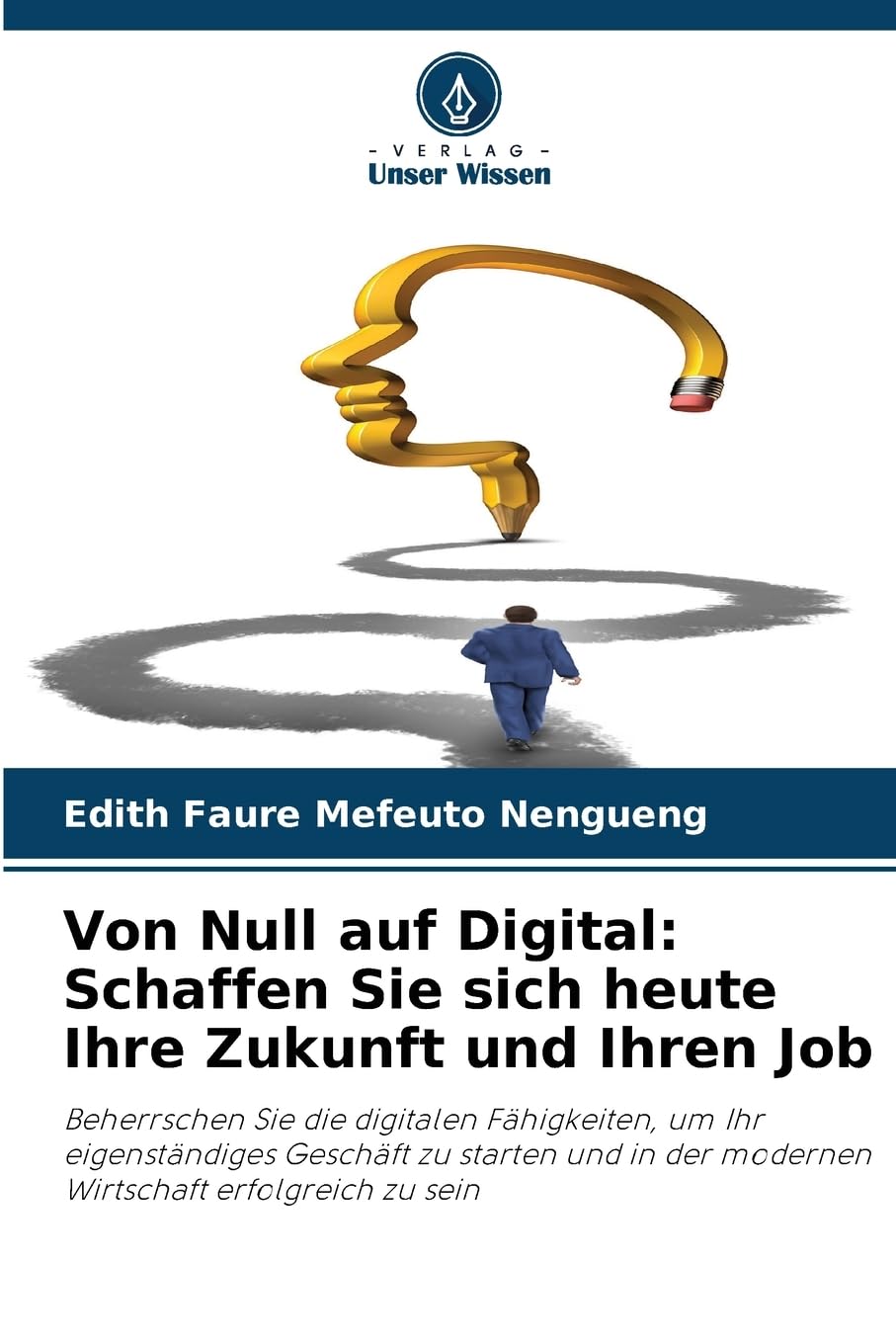 Von Null auf Digital: Schaffen Sie sich heute Ihre Zukunft und Ihren Job Books