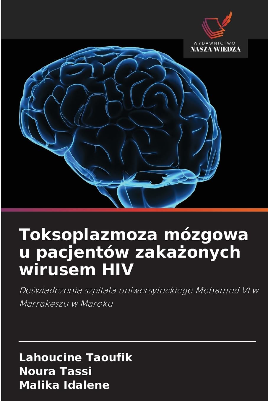 Toksoplazmoza mózgowa u pacjentów zaka¿onych wirusem HIV Medicine