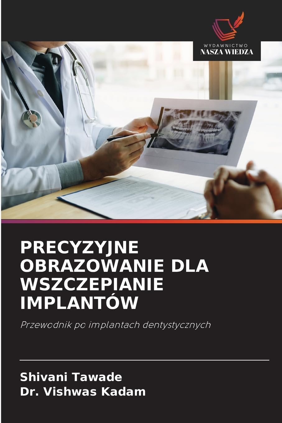PRECYZYJNE OBRAZOWANIE DLA WSZCZEPIANIE IMPLANTÓW Medicine