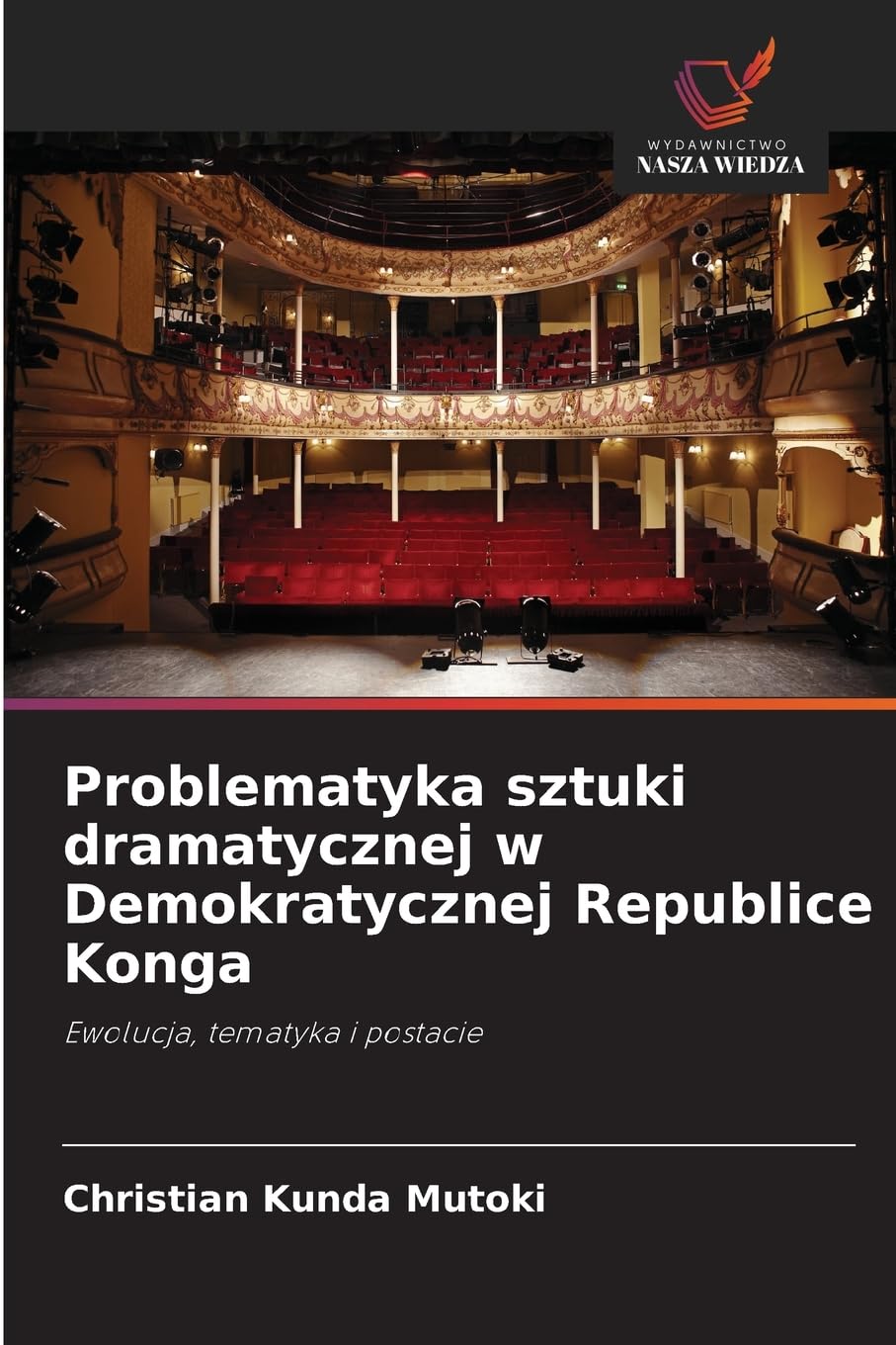 Problematyka sztuki dramatycznej w Demokratycznej Republice Konga Film, Art & Culture