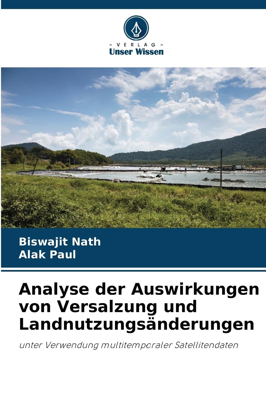 Analyse der Auswirkungen von Versalzung und Landnutzungsänderungen Business & Technology