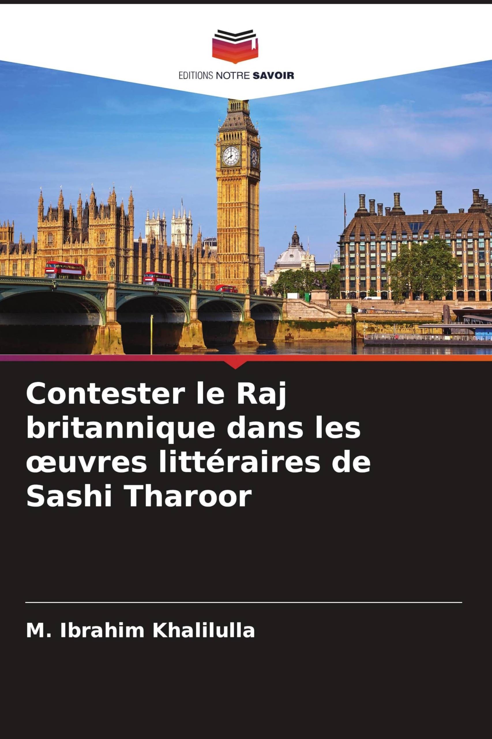 Contester le Raj britannique dans les ¿uvres littéraires de Sashi Tharoor Law