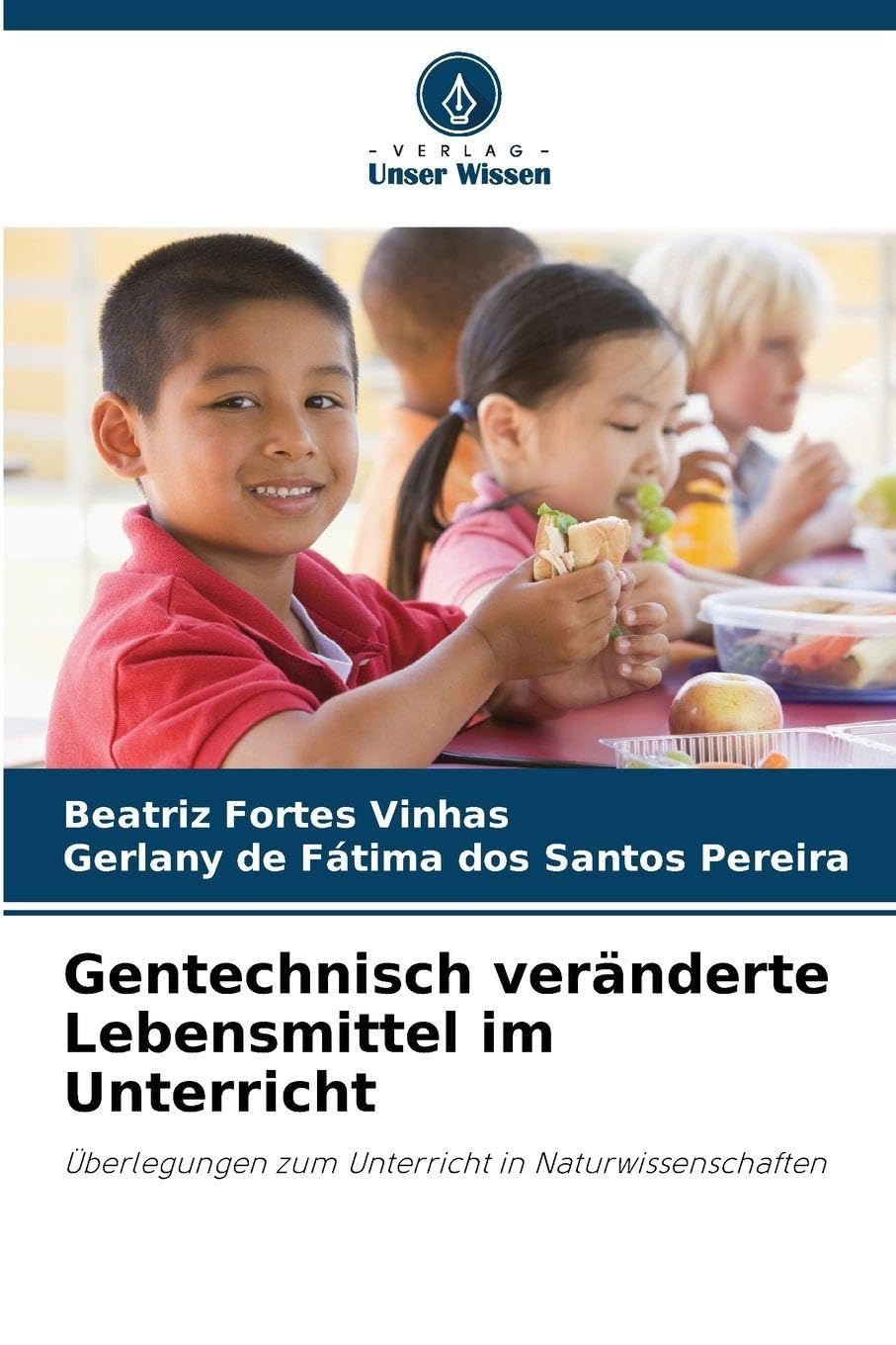 Gentechnisch veränderte Lebensmittel im Unterricht Business & Technology