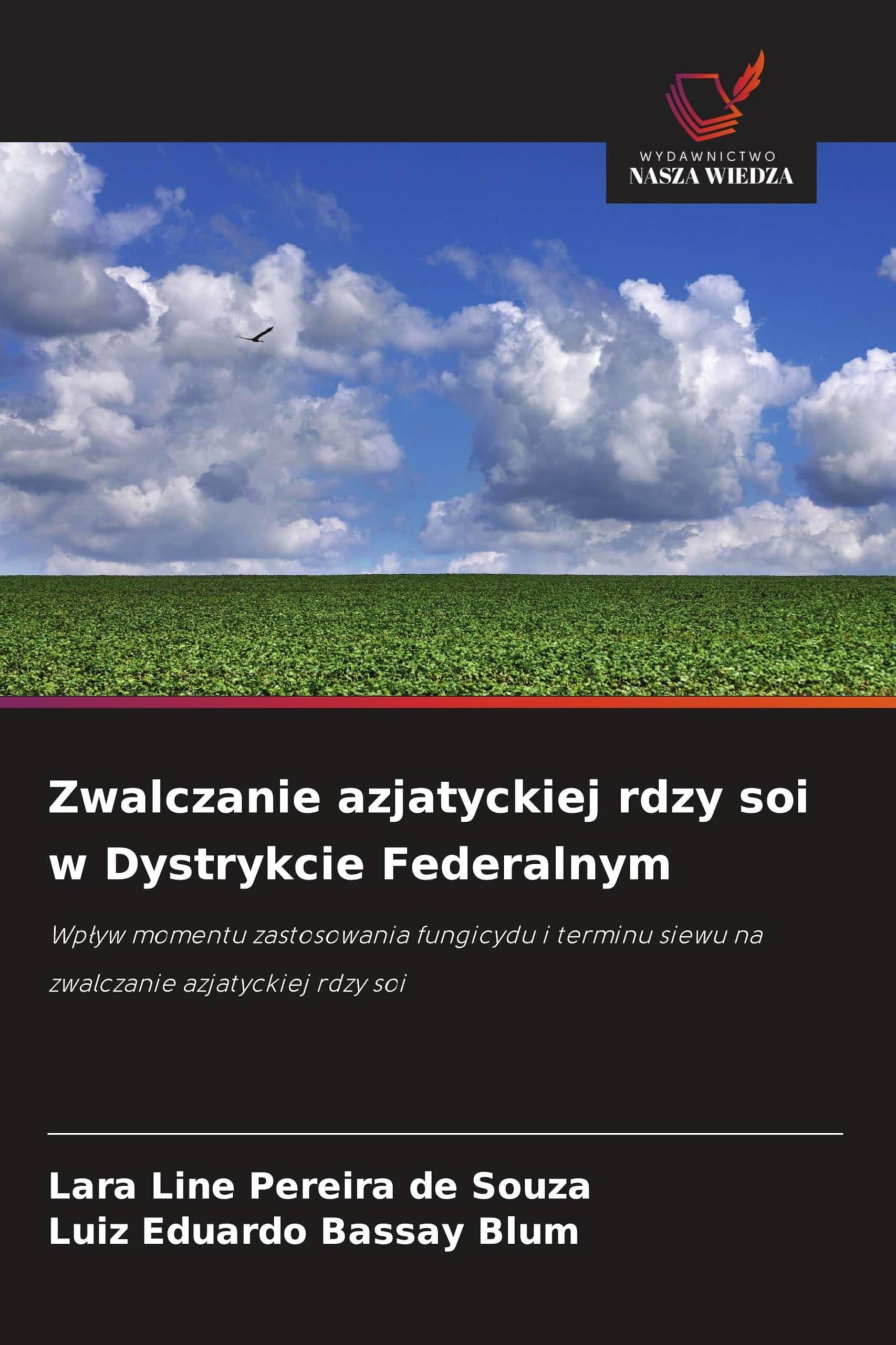 Zwalczanie azjatyckiej rdzy soi w Dystrykcie Federalnym Natural Sciences