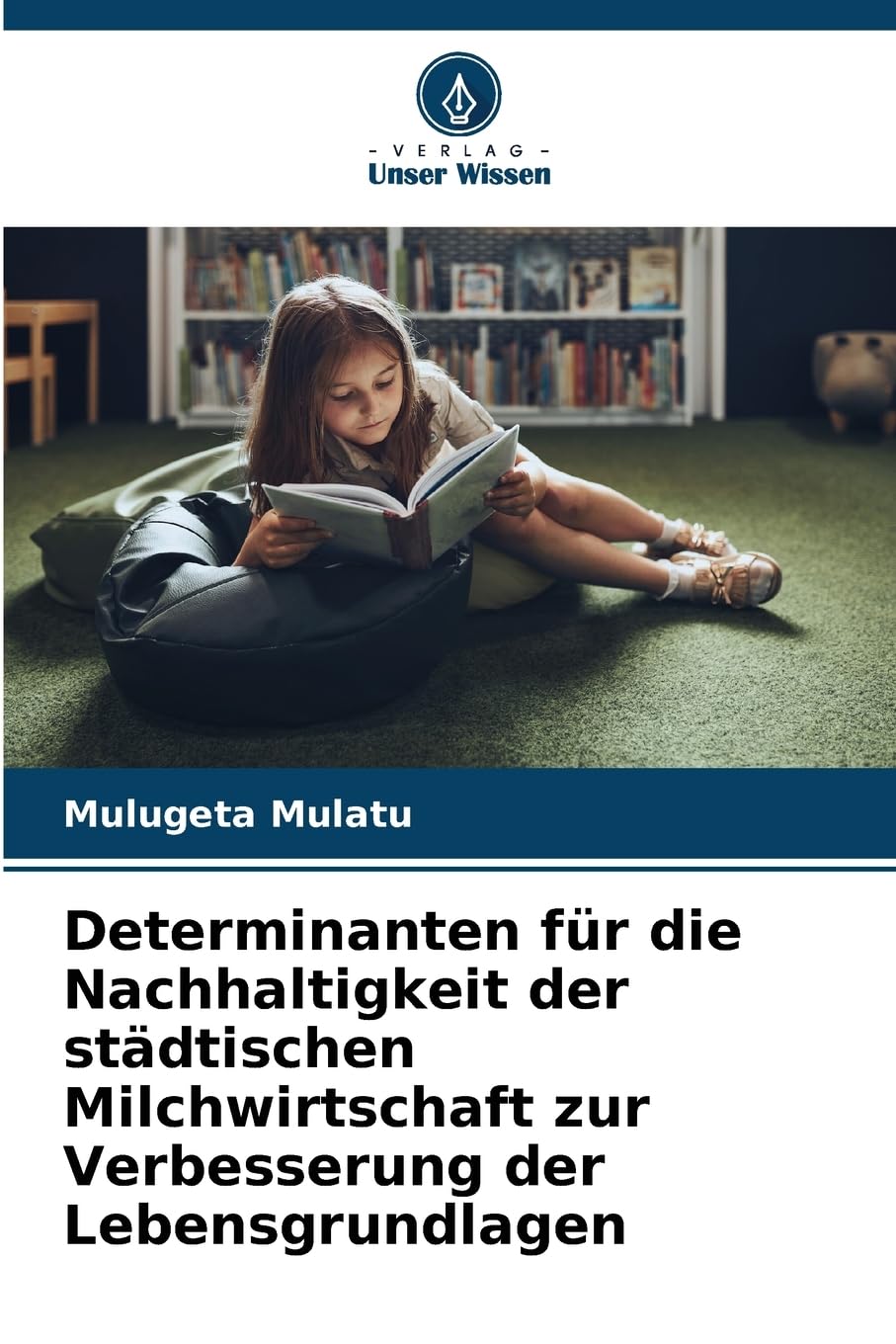 Determinanten für die Nachhaltigkeit der städtischen Milchwirtschaft zur Verbesserung der Lebensgrundlagen Natural Sciences