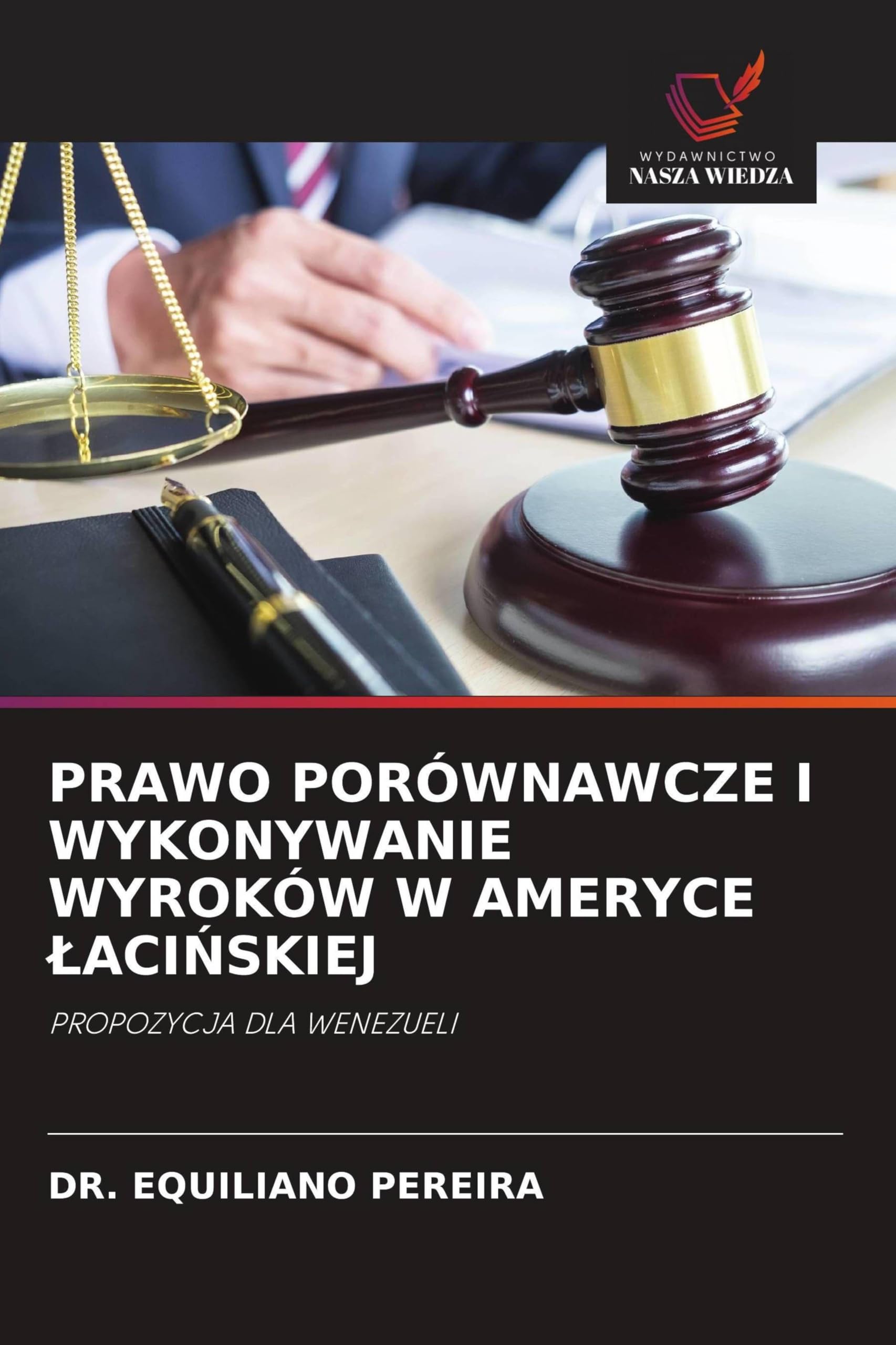 PRAWO PORÓWNAWCZE I WYKONYWANIE WYROKÓW W AMERYCE ¿ACI¿SKIEJ Law
