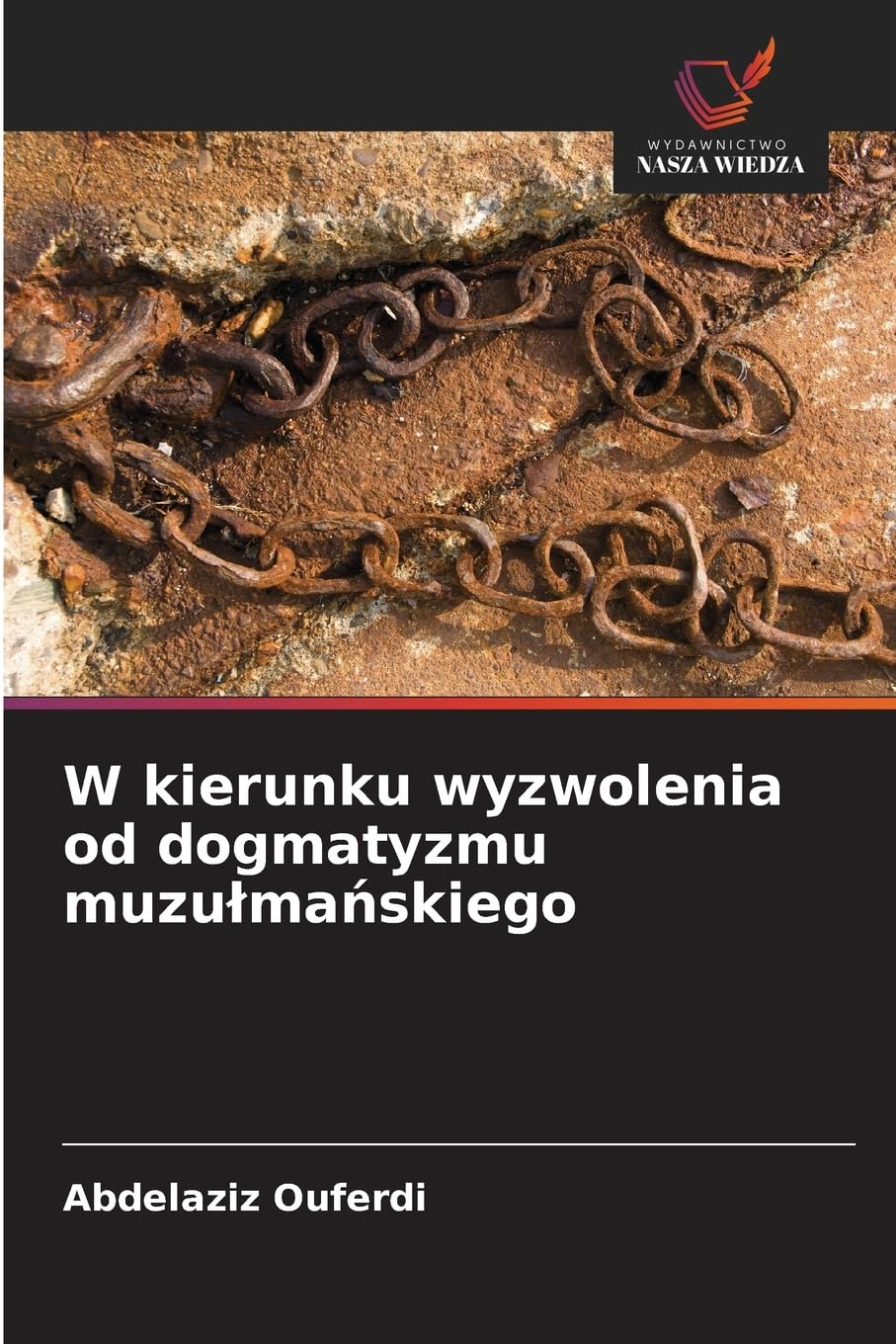 W kierunku wyzwolenia od dogmatyzmu muzu¿ma¿skiego Religion & Esotericism