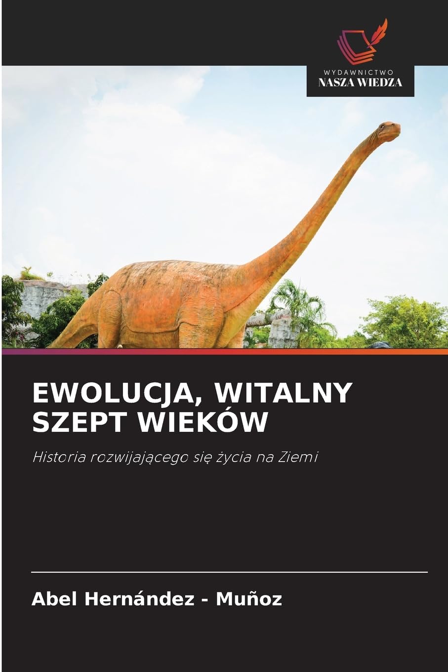 EWOLUCJA, WITALNY SZEPT WIEKÓW Natural Sciences