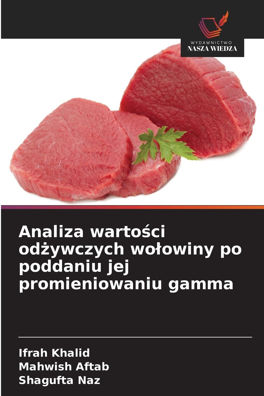 Analiza warto¿ci od¿ywczych wo¿owiny po poddaniu jej promieniowaniu gamma Natural Sciences