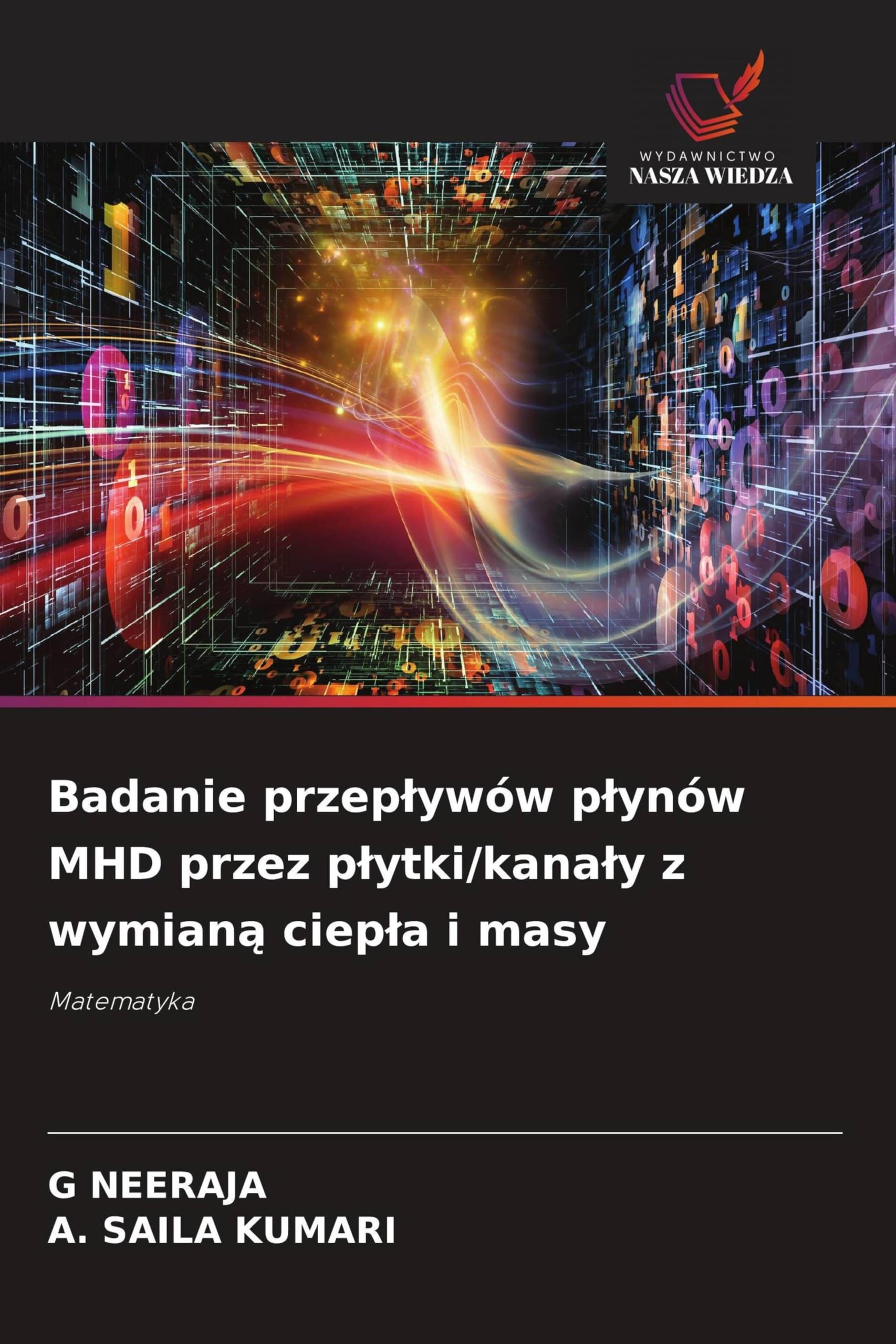 Badanie przep¿ywów p¿ynów MHD przez p¿ytki/kana¿y z wymian¿ ciep¿a i masy Mathematics