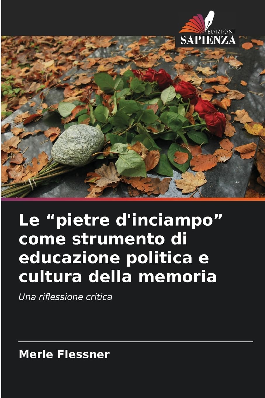 Le "pietre d'inciampo" come strumento di educazione politica e cultura della memoria Social Sciences