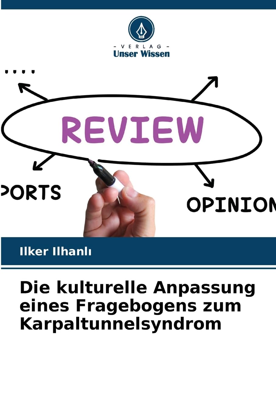 Die kulturelle Anpassung eines Fragebogens zum Karpaltunnelsyndrom Medicine
