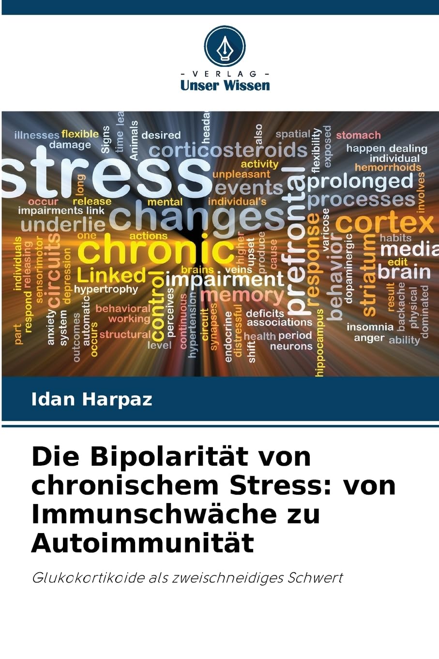 Die Bipolarität von chronischem Stress: von Immunschwäche zu Autoimmunität Medicine