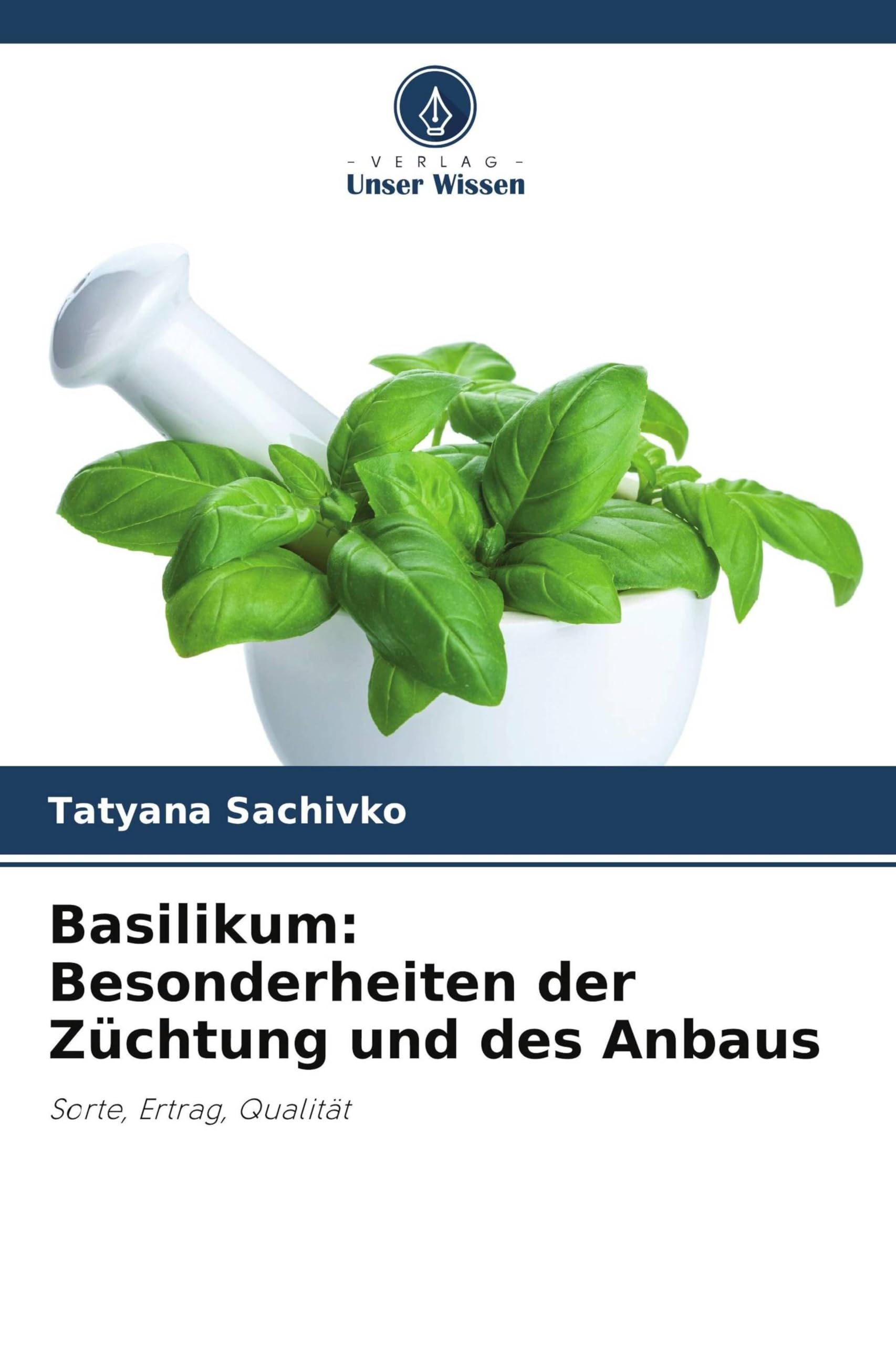 Basilikum: Besonderheiten der Züchtung und des Anbaus Natural Sciences